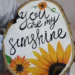 You Are My Sunshine (Painted Tree Trunk)